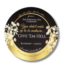 Load image into Gallery viewer, You Didn't Wake Up to be Mediocre Give 'Em Hell Scented Salt Rocks